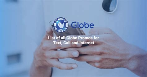 Complete List of Globe Promos for Text, Call and Internet 2021.